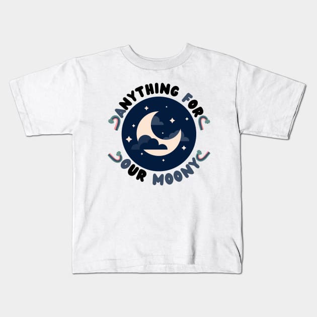 Anything For Our Moony Kids T-Shirt by hs Designs